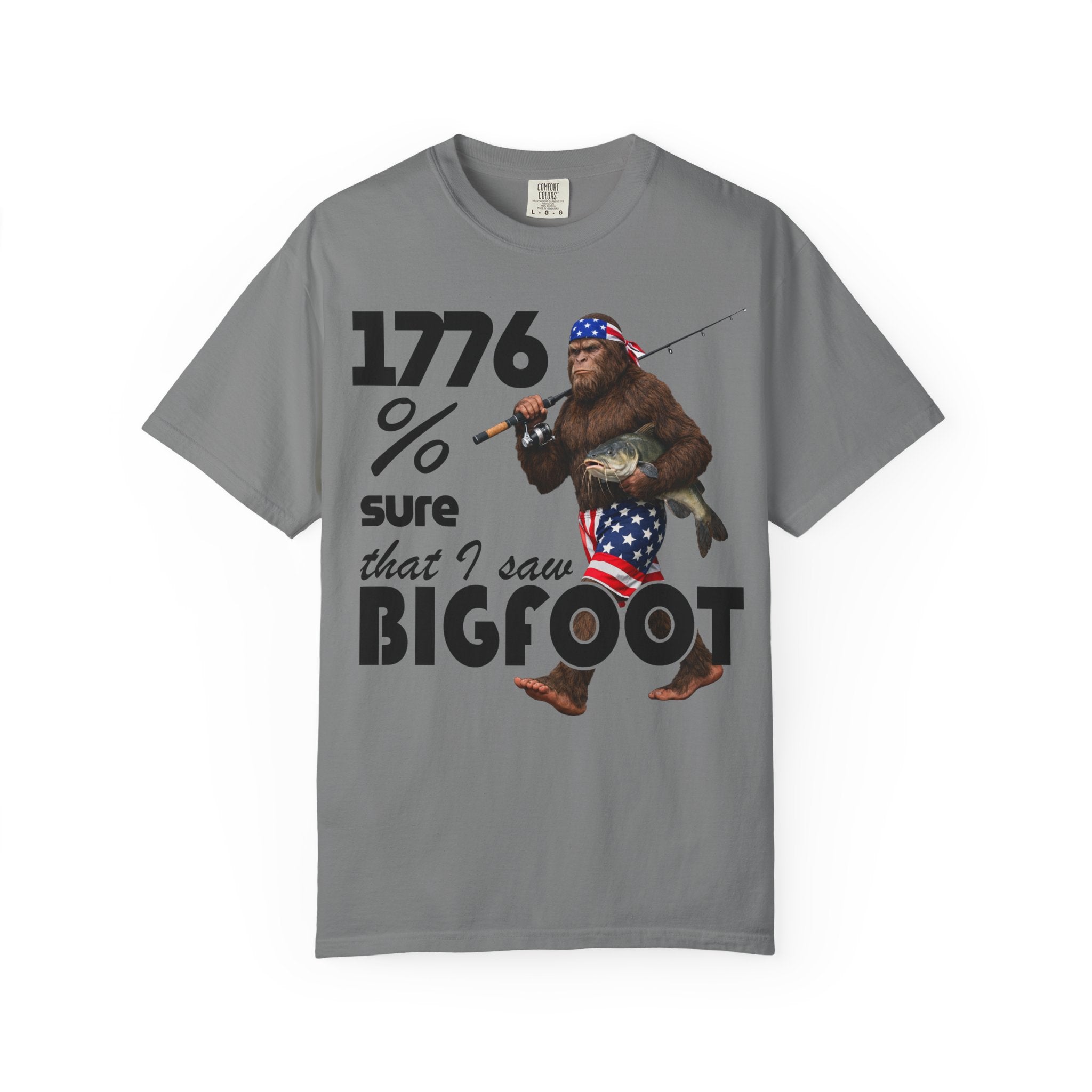 1776% Sure I Saw Bigfoot T-Shirt