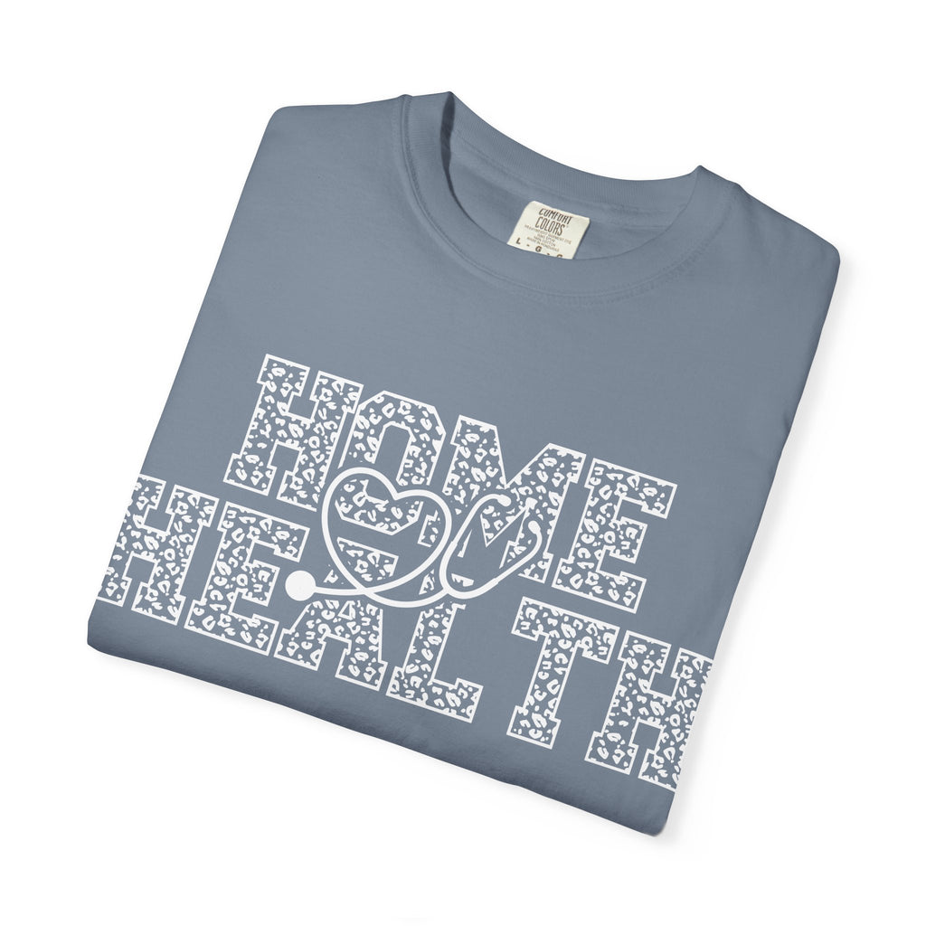 Home Health T-Shirt — Nurse & Caregiver Appreciation Tee