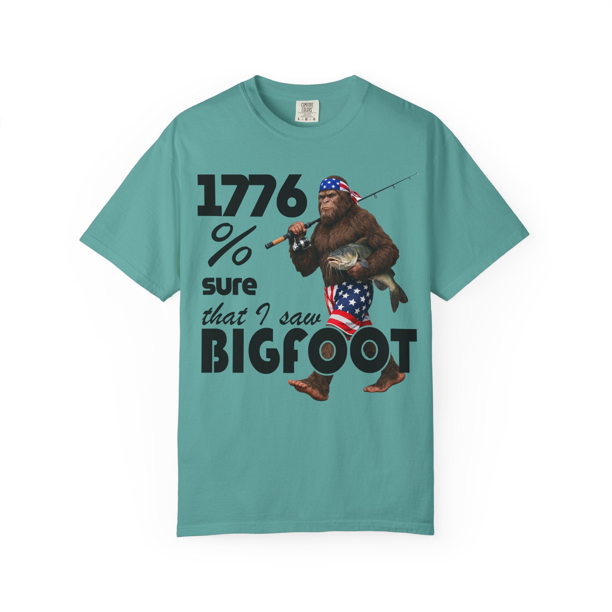 1776% Sure I Saw Bigfoot T-Shirt
