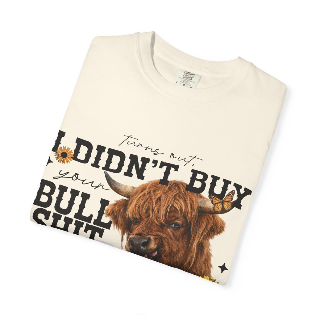 I Didn't Buy Bullshit T-Shirt – Highland Cow with Sunflower & Butterfly Graphic