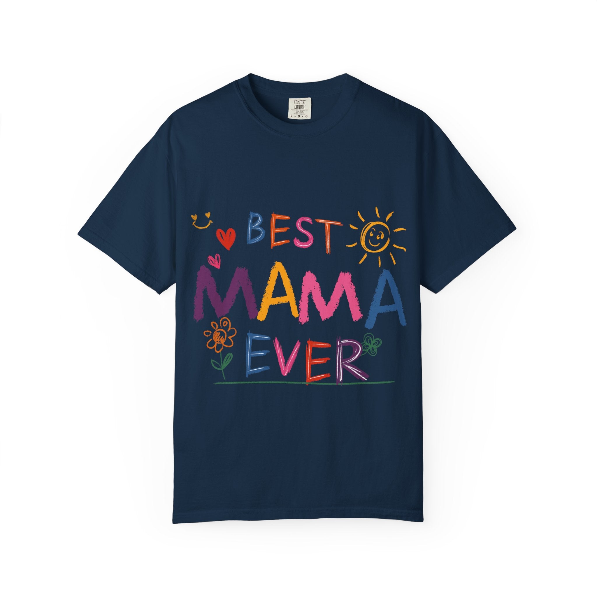 Best Mama Ever T-Shirt — Cute Colorful Mother's Day Tee