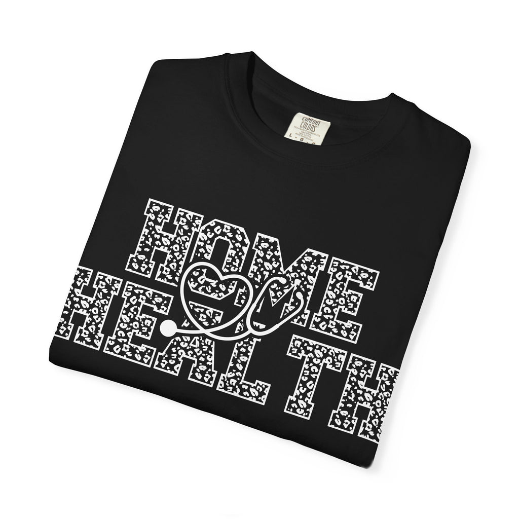 Home Health T-Shirt — Nurse & Caregiver Appreciation Tee