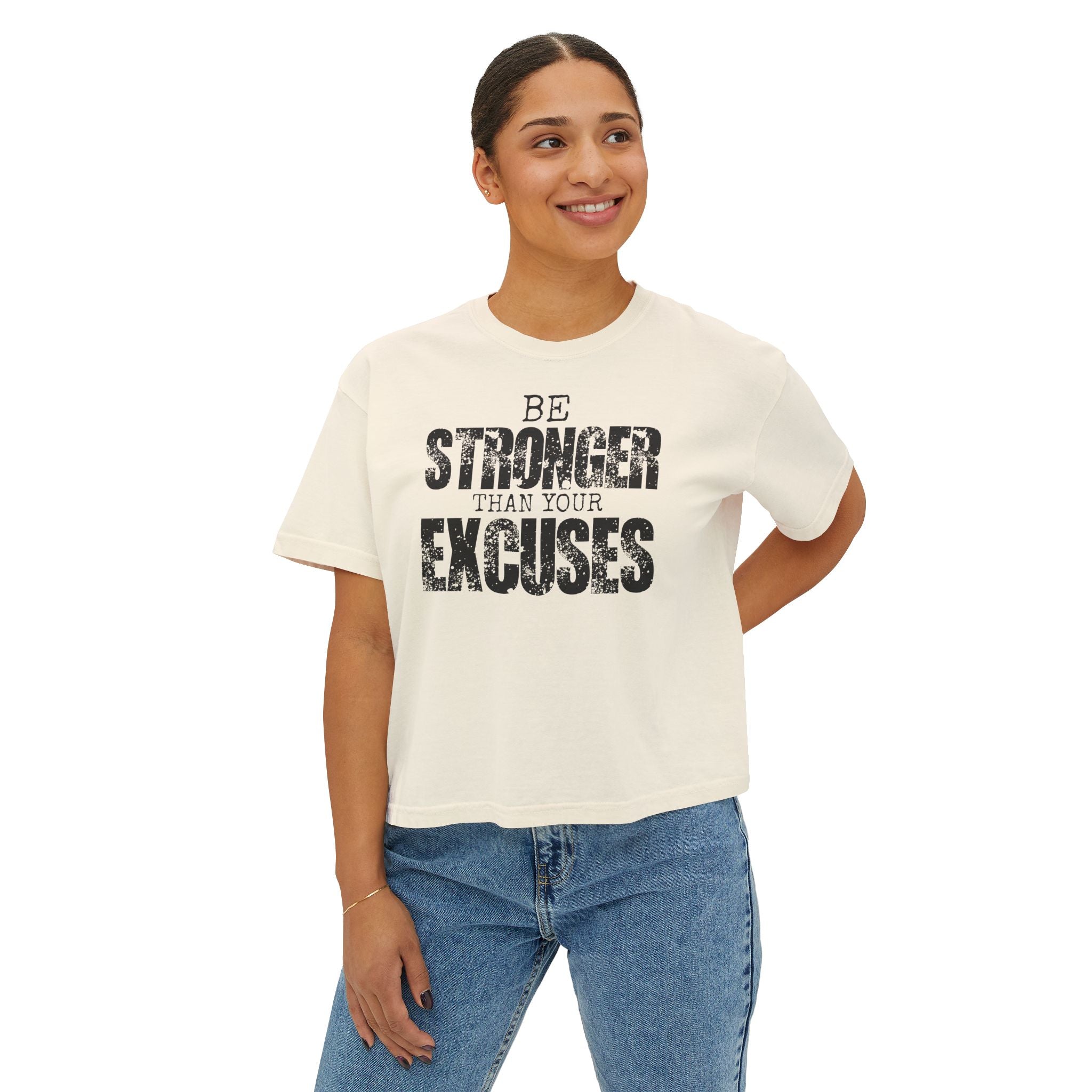 Be Stronger Than Your Excuses Boxy Tee — Motivational Women's Crop Shirt