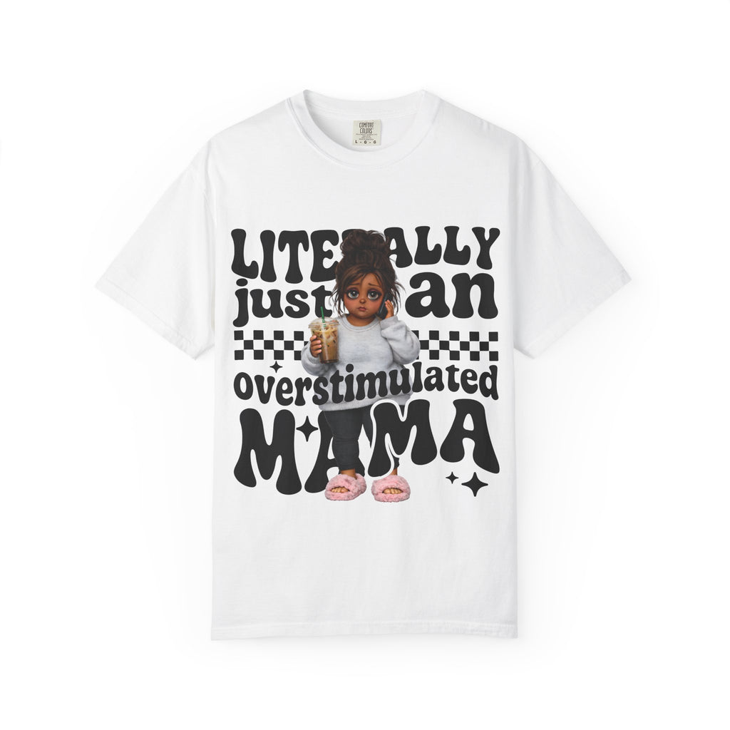 "Literally Justan Overstimulated Mama" Cute Baby Graphic Tee