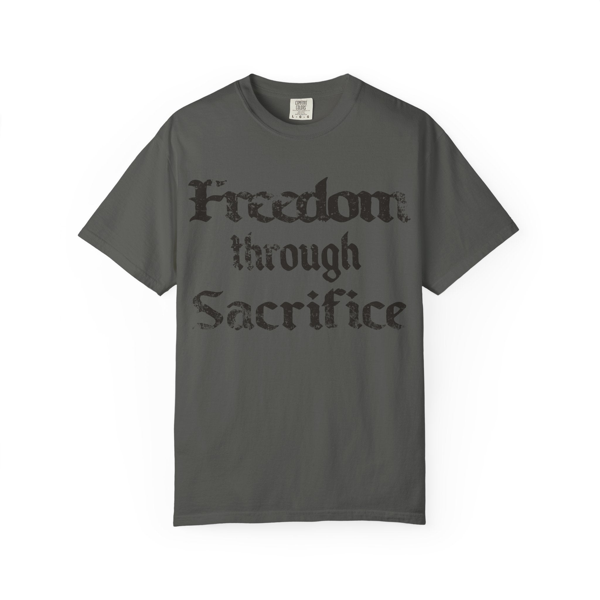 Freedom Through Sacrifice T-Shirt — Vintage Gothic Military Patriotic Tee