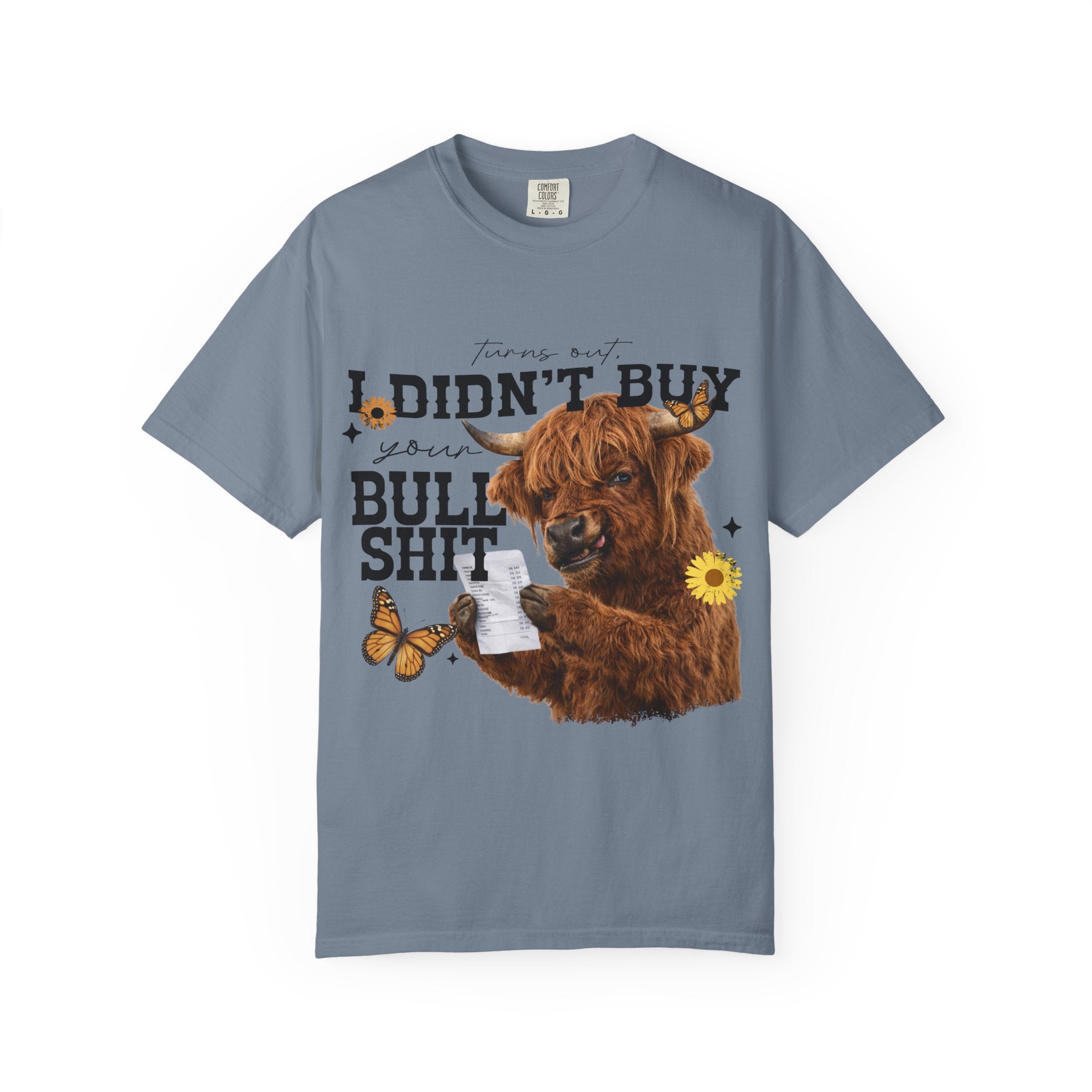 I Didn't Buy Bullshit T-Shirt – Highland Cow with Sunflower & Butterfly Graphic