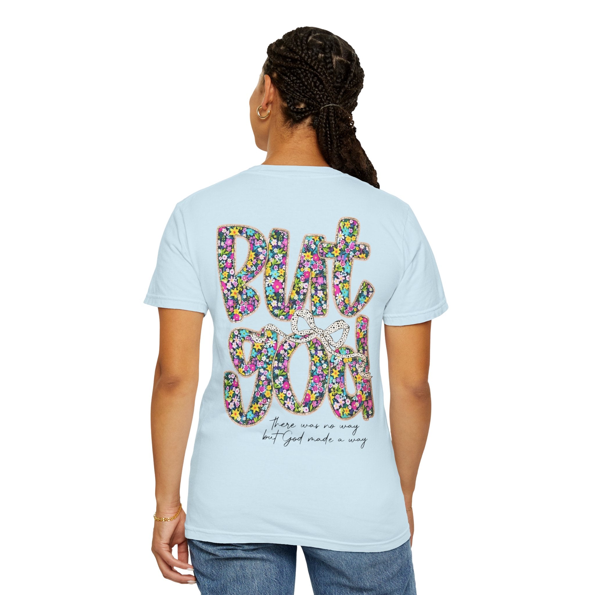 But God Floral Graphic T-Shirt — Christian Faith Inspirational Tee