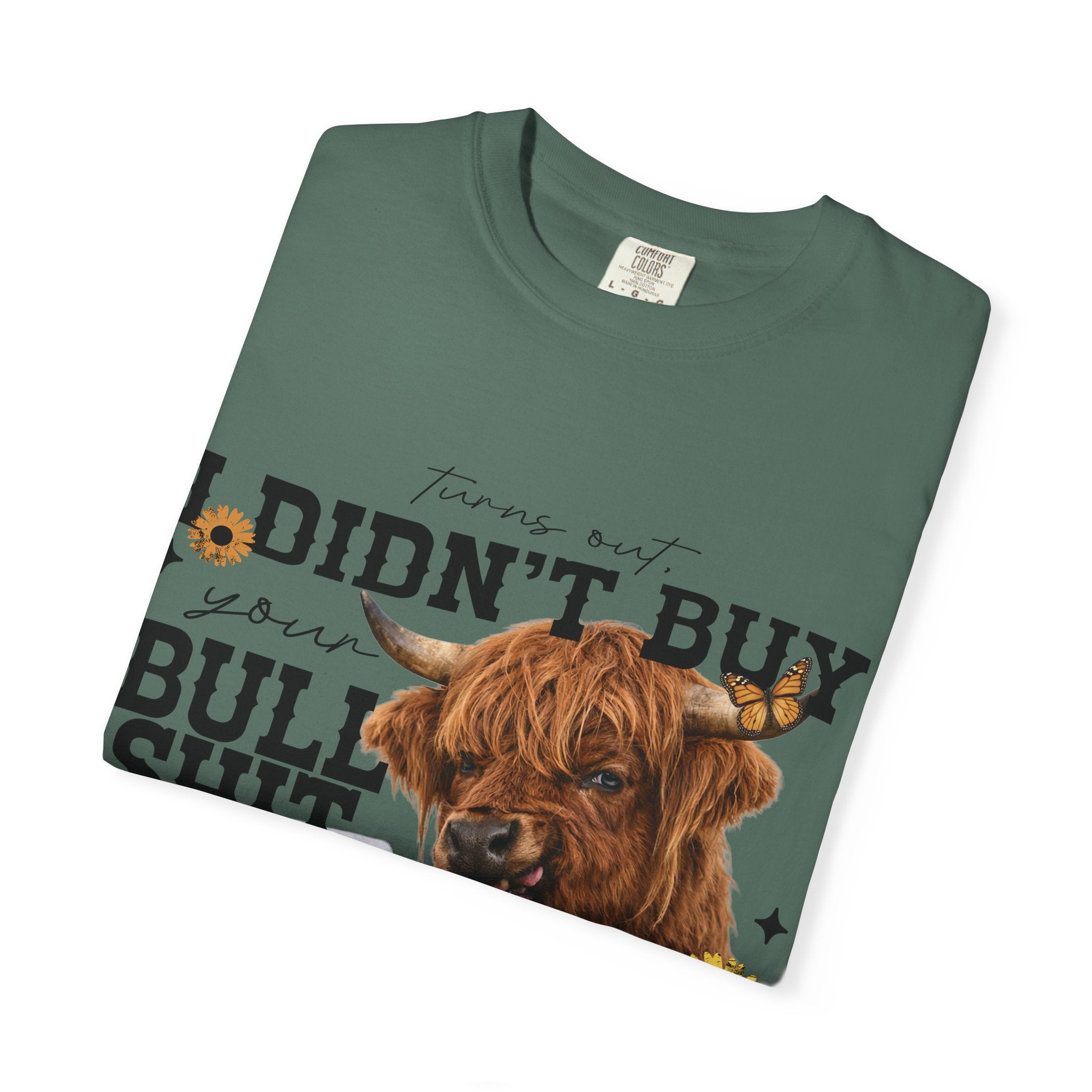 I Didn't Buy Bullshit T-Shirt – Highland Cow with Sunflower & Butterfly Graphic
