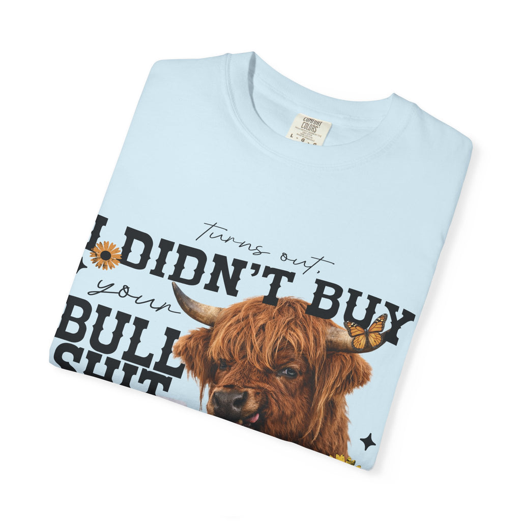 I Didn't Buy Bullshit T-Shirt – Highland Cow with Sunflower & Butterfly Graphic