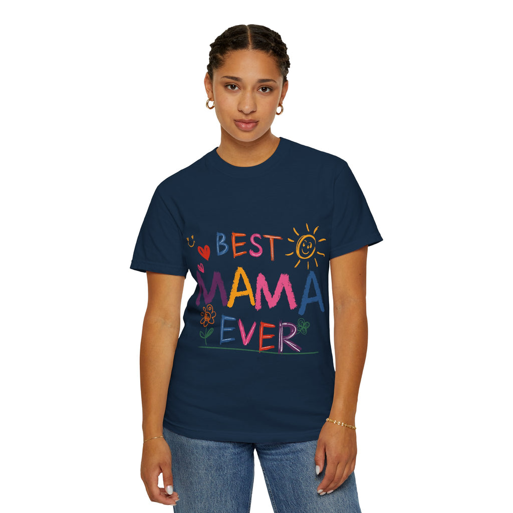 Best Mama Ever T-Shirt — Cute Colorful Mother's Day Tee
