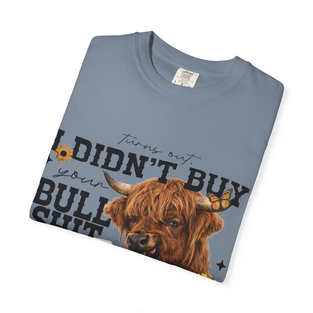 I Didn't Buy Bullshit T-Shirt – Highland Cow with Sunflower & Butterfly Graphic
