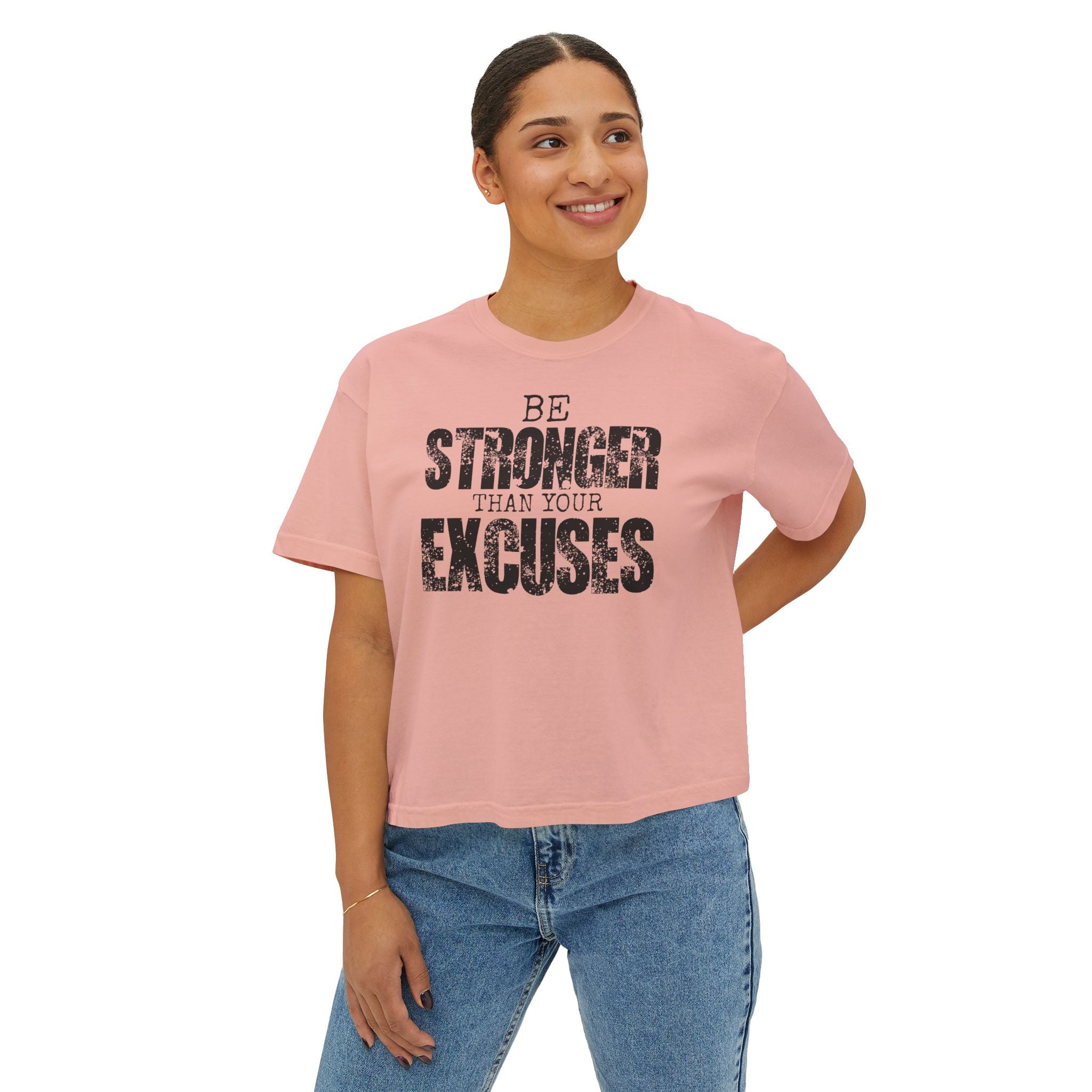 Be Stronger Than Your Excuses Boxy Tee — Motivational Women's Crop Shirt