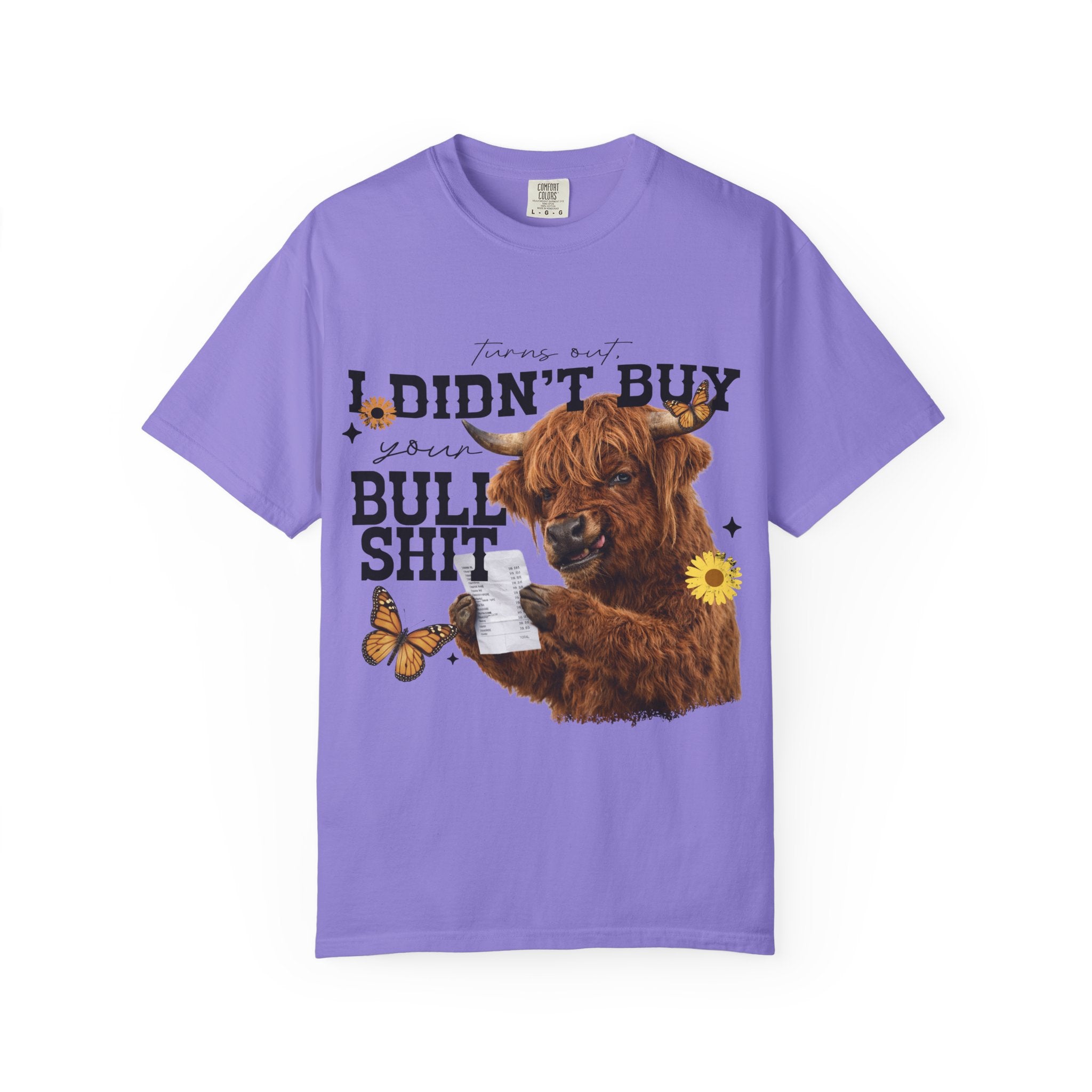 I Didn't Buy Bullshit T-Shirt – Highland Cow with Sunflower & Butterfly Graphic