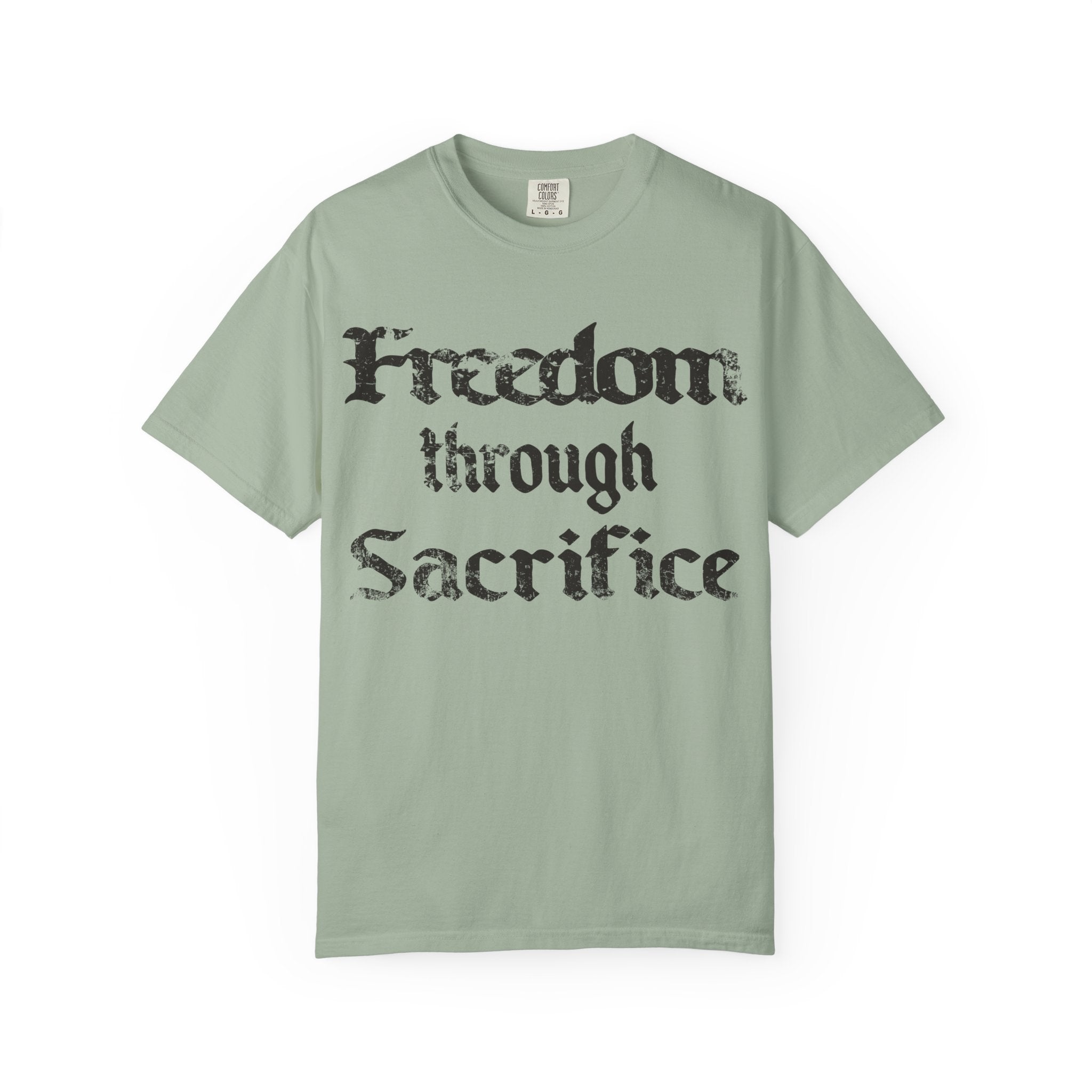 Freedom Through Sacrifice T-Shirt — Vintage Gothic Military Patriotic Tee