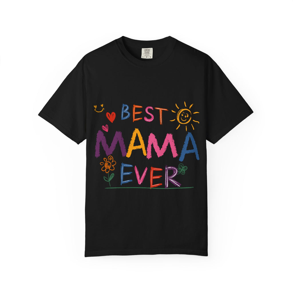 Best Mama Ever T-Shirt — Cute Colorful Mother's Day Tee
