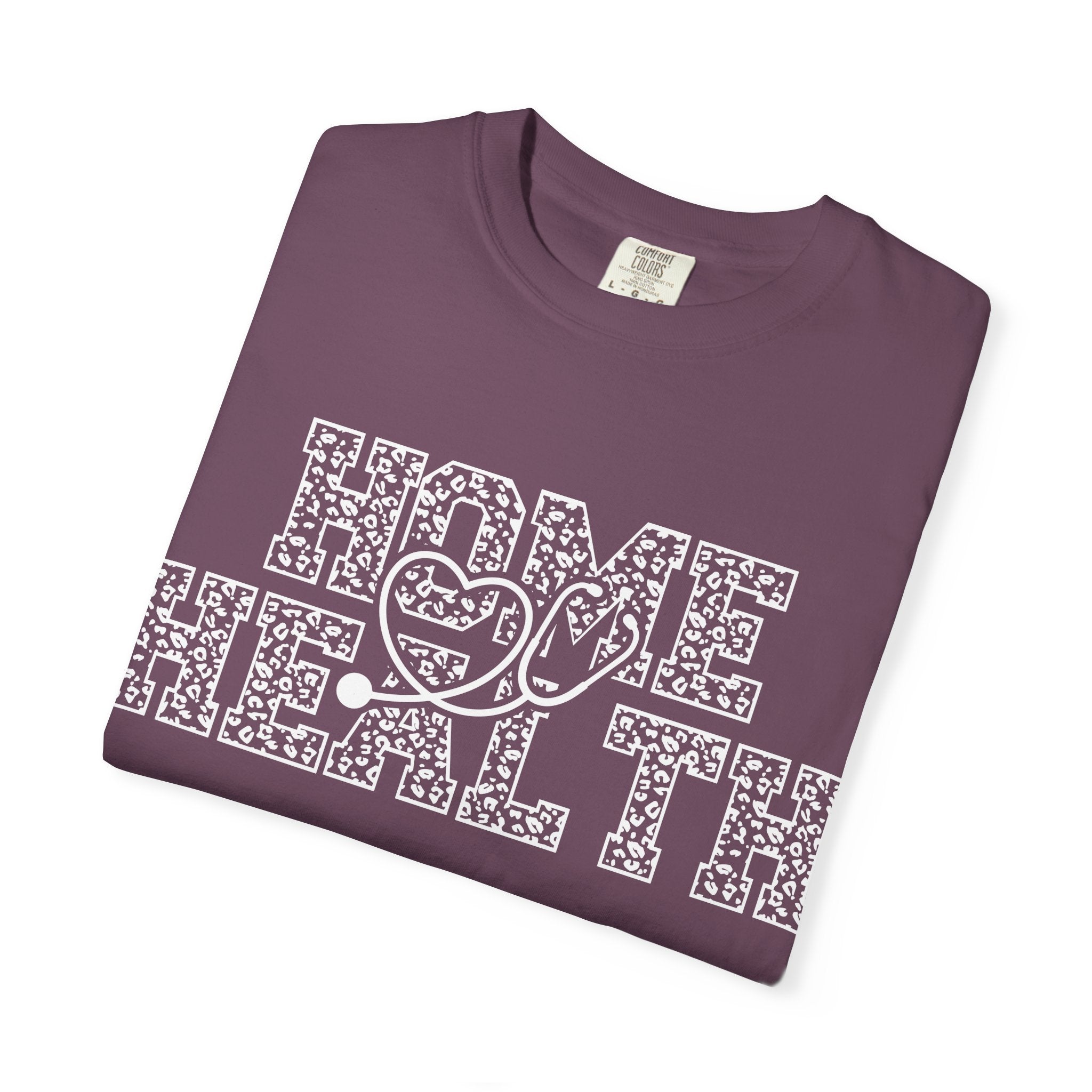 Home Health T-Shirt — Nurse & Caregiver Appreciation Tee