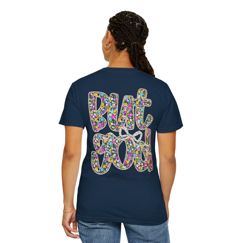 But God Floral Graphic T-Shirt — Christian Faith Inspirational Tee