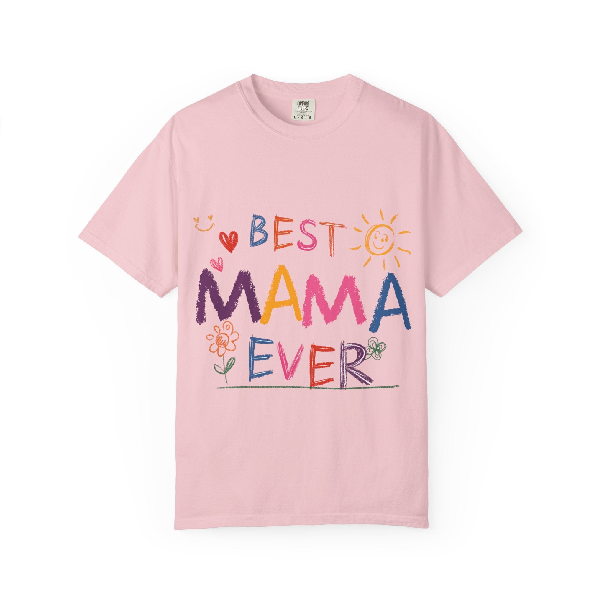 Best Mama Ever T-Shirt — Cute Colorful Mother's Day Tee