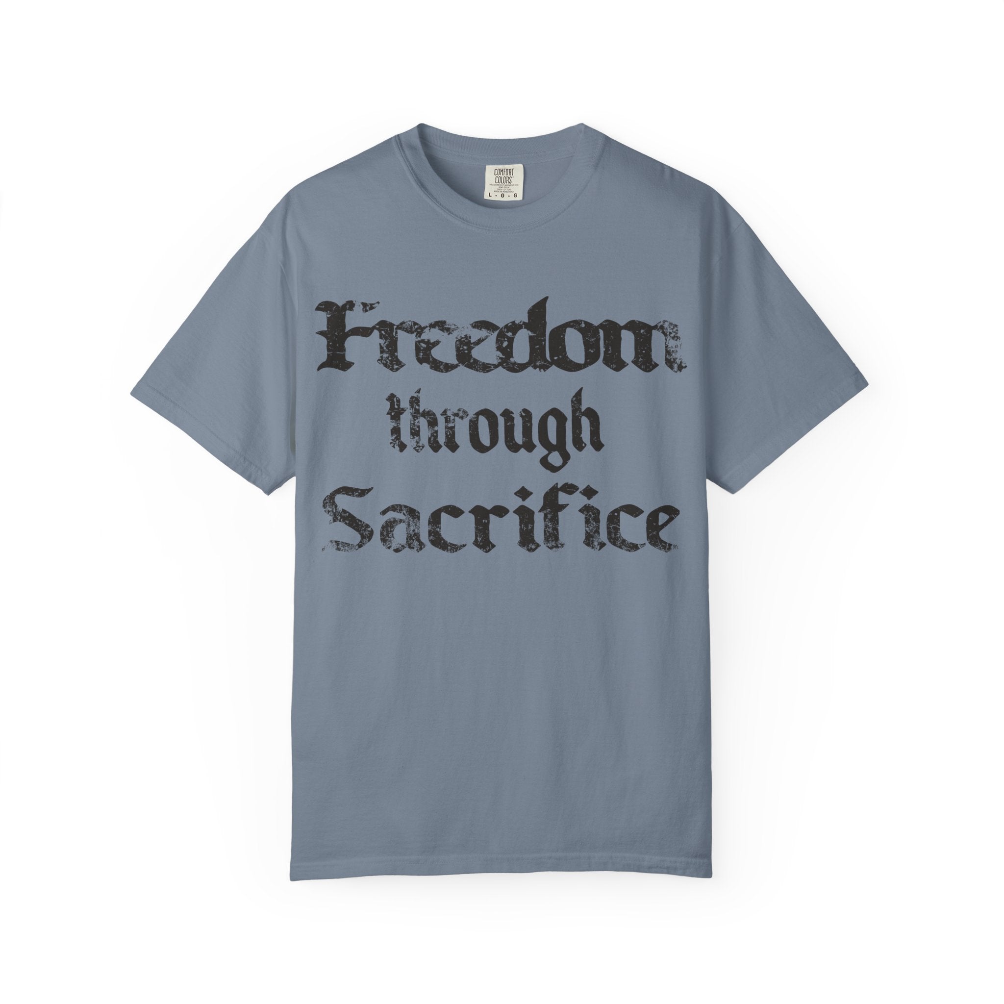Freedom Through Sacrifice T-Shirt — Vintage Gothic Military Patriotic Tee