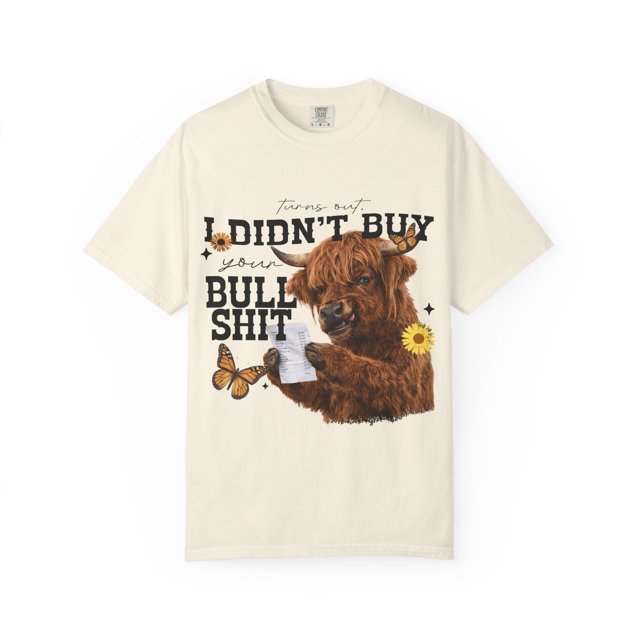 I Didn't Buy Bullshit T-Shirt – Highland Cow with Sunflower & Butterfly Graphic