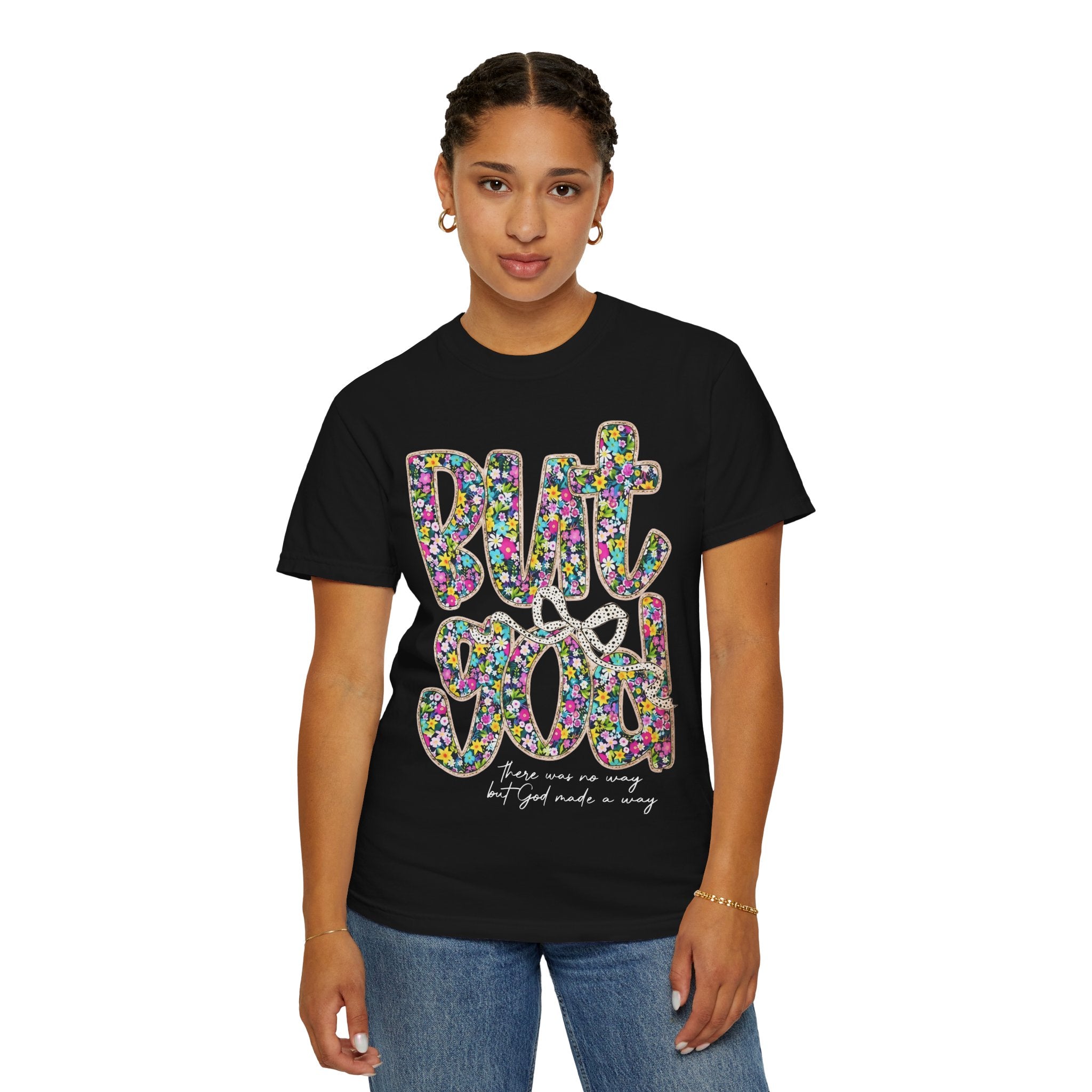 But God Floral Graphic T-Shirt — Christian Faith Inspirational Tee