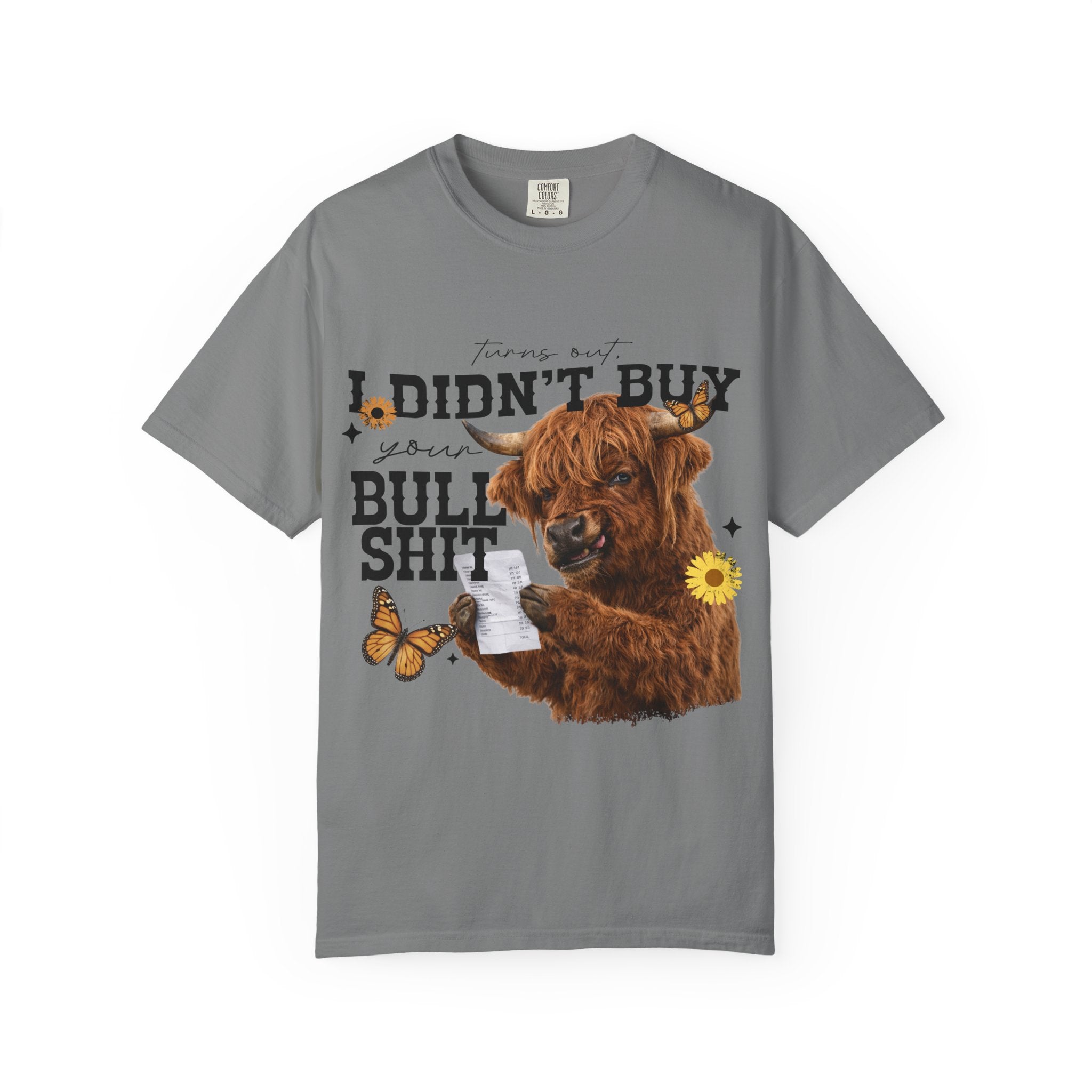 I Didn't Buy Bullshit T-Shirt – Highland Cow with Sunflower & Butterfly Graphic