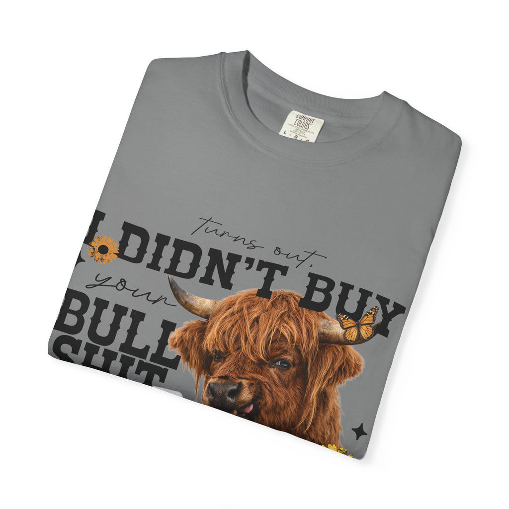 I Didn't Buy Bullshit T-Shirt – Highland Cow with Sunflower & Butterfly Graphic