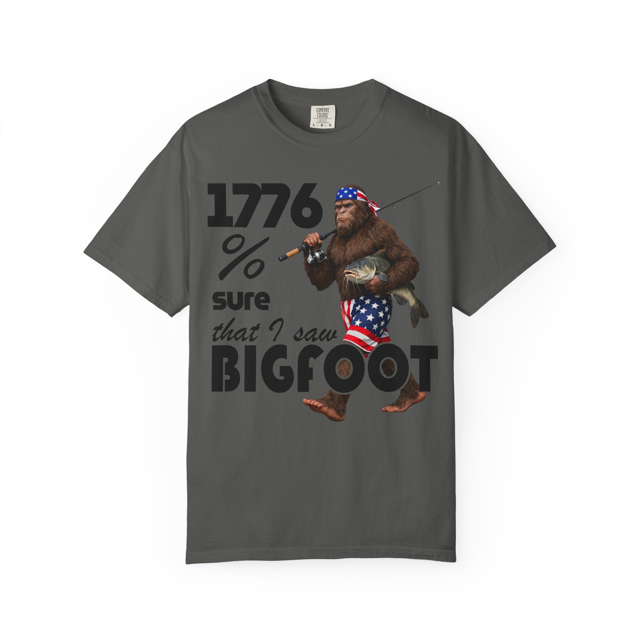 1776% Sure I Saw Bigfoot T-Shirt