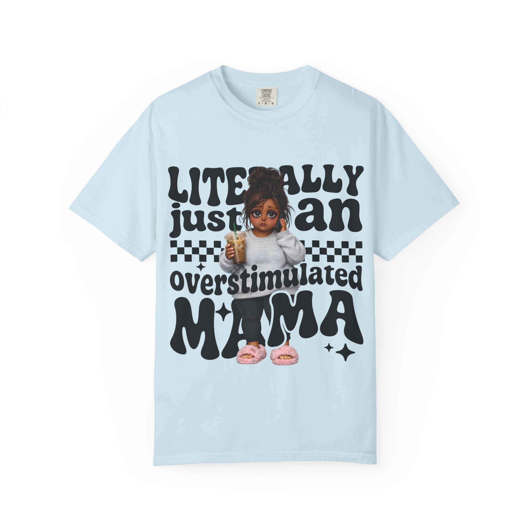 "Literally Justan Overstimulated Mama" Cute Baby Graphic Tee