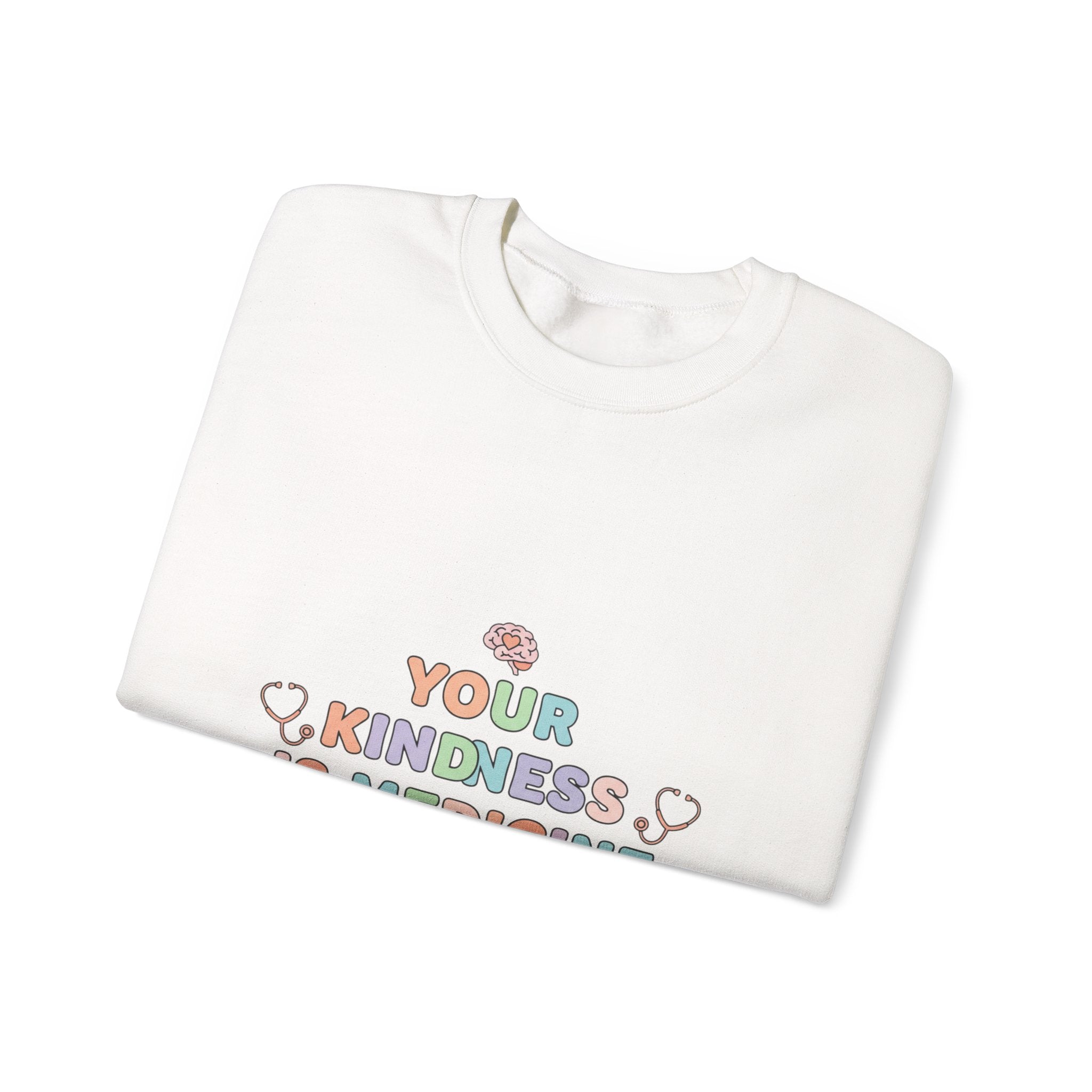 Kindness Is Medicine Sweatshirt | pastel healthcare affirmation, nurse encouragement
