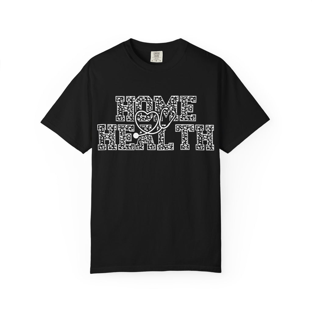 Home Health T-Shirt — Nurse & Caregiver Appreciation Tee