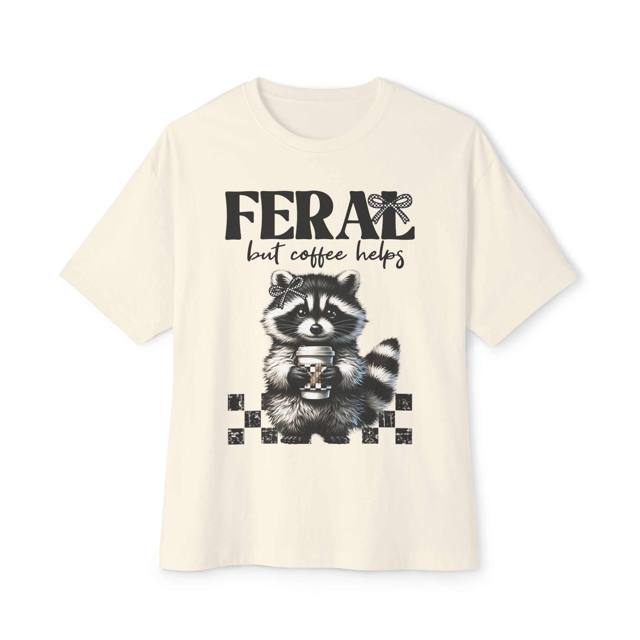 Raccoon 'Fear But Coffee Helps' Oversized Tee