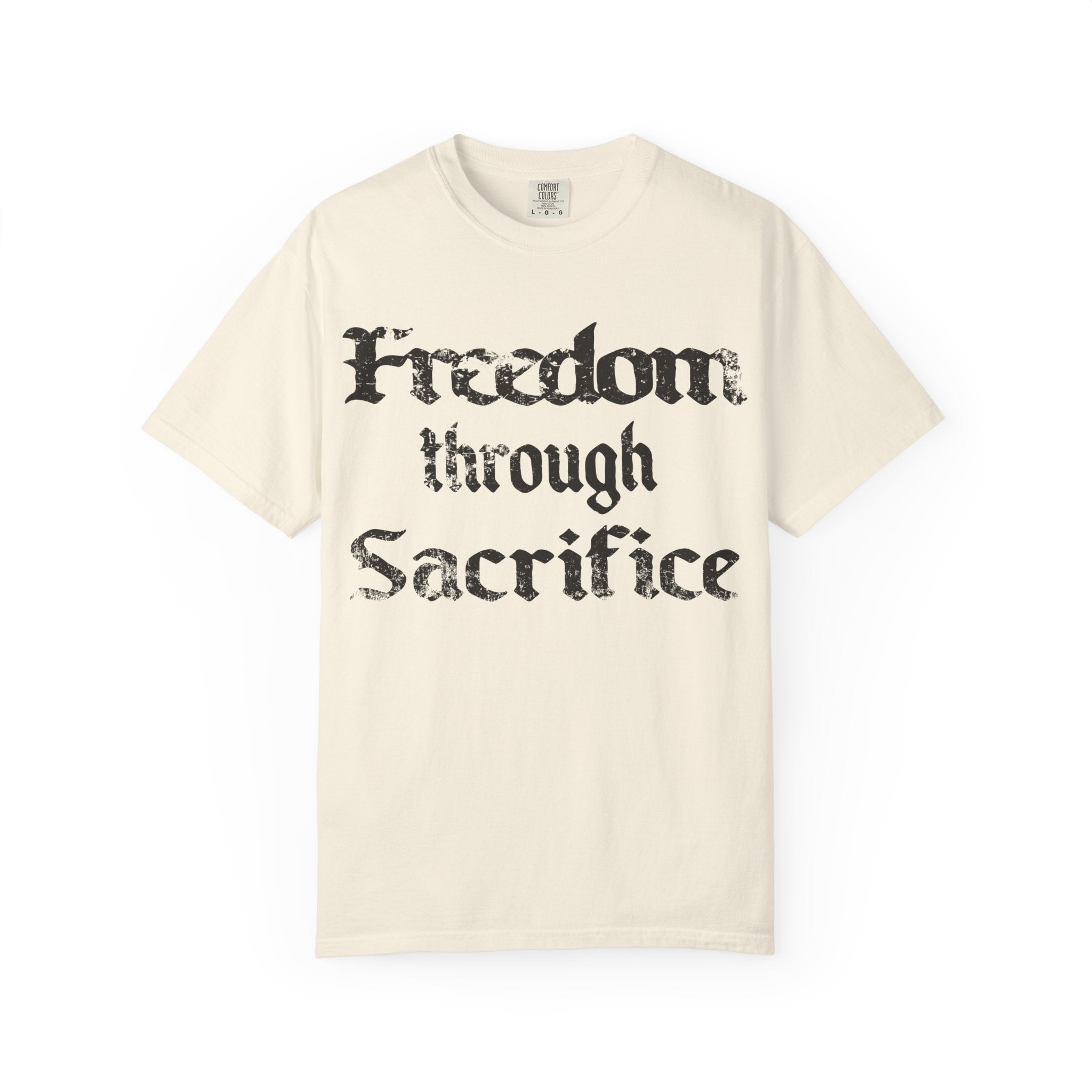 Freedom Through Sacrifice T-Shirt — Vintage Gothic Military Patriotic Tee