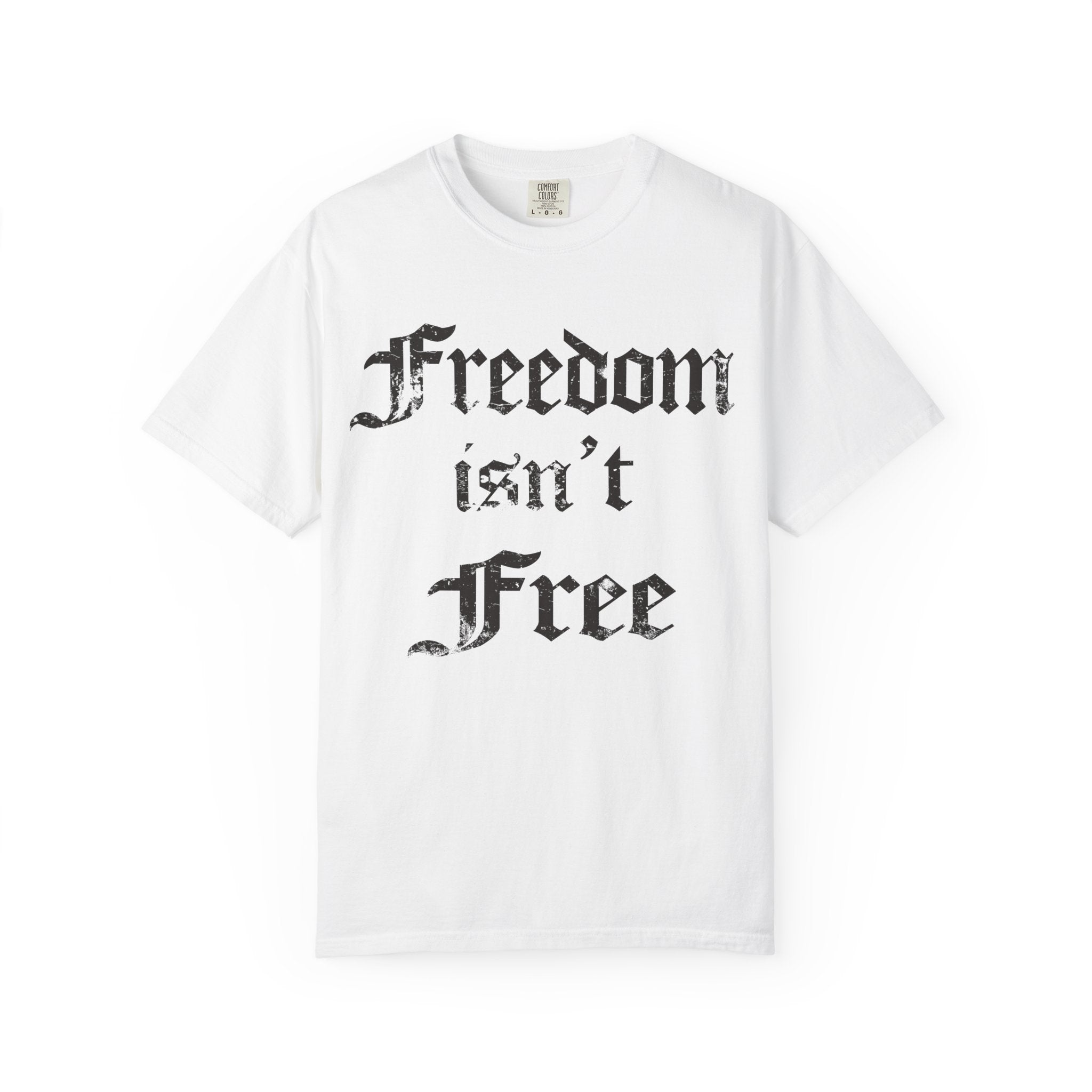 Freedom Isn't Free T-Shirt