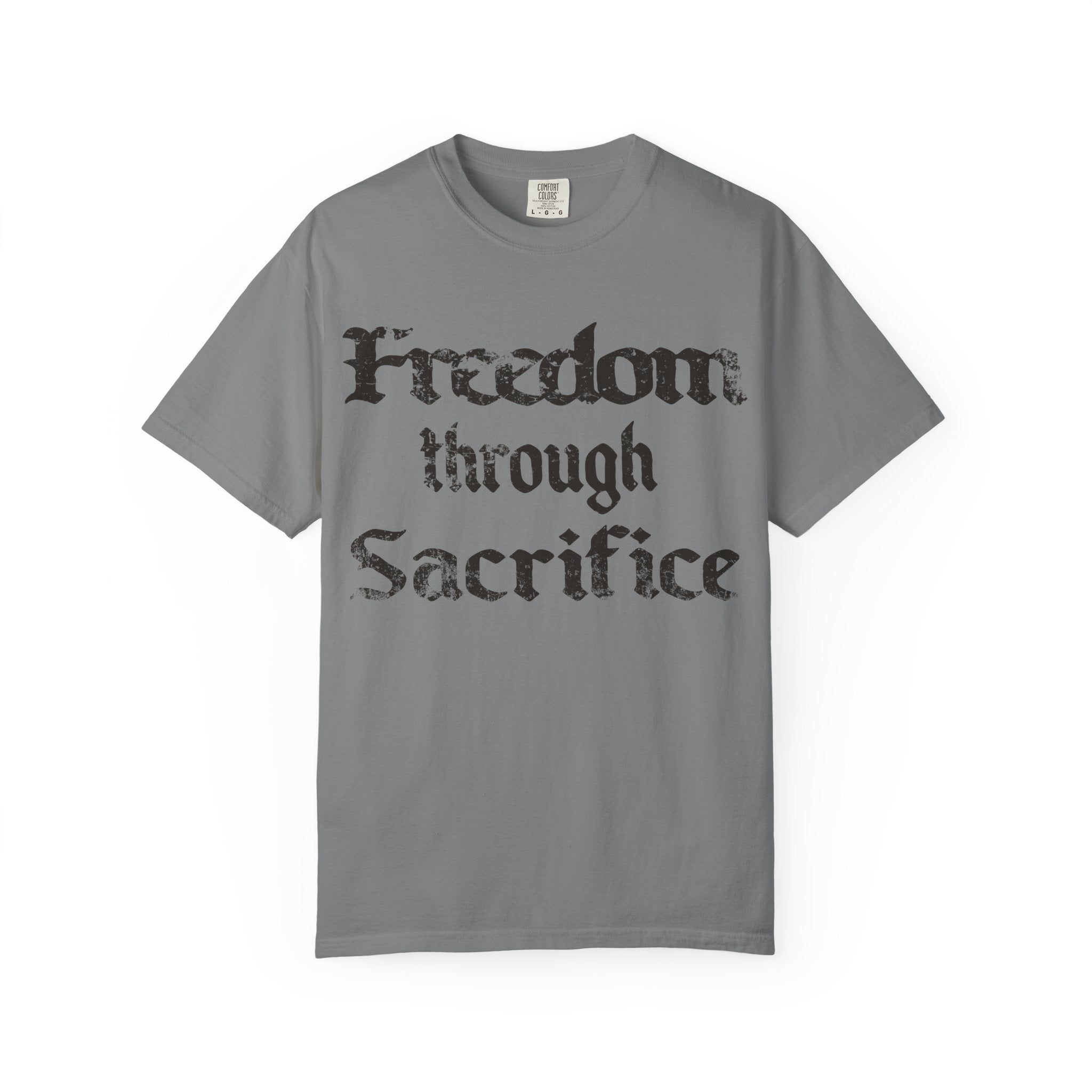 Freedom Through Sacrifice T-Shirt — Vintage Gothic Military Patriotic Tee