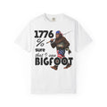 1776% Sure I Saw Bigfoot T-Shirt