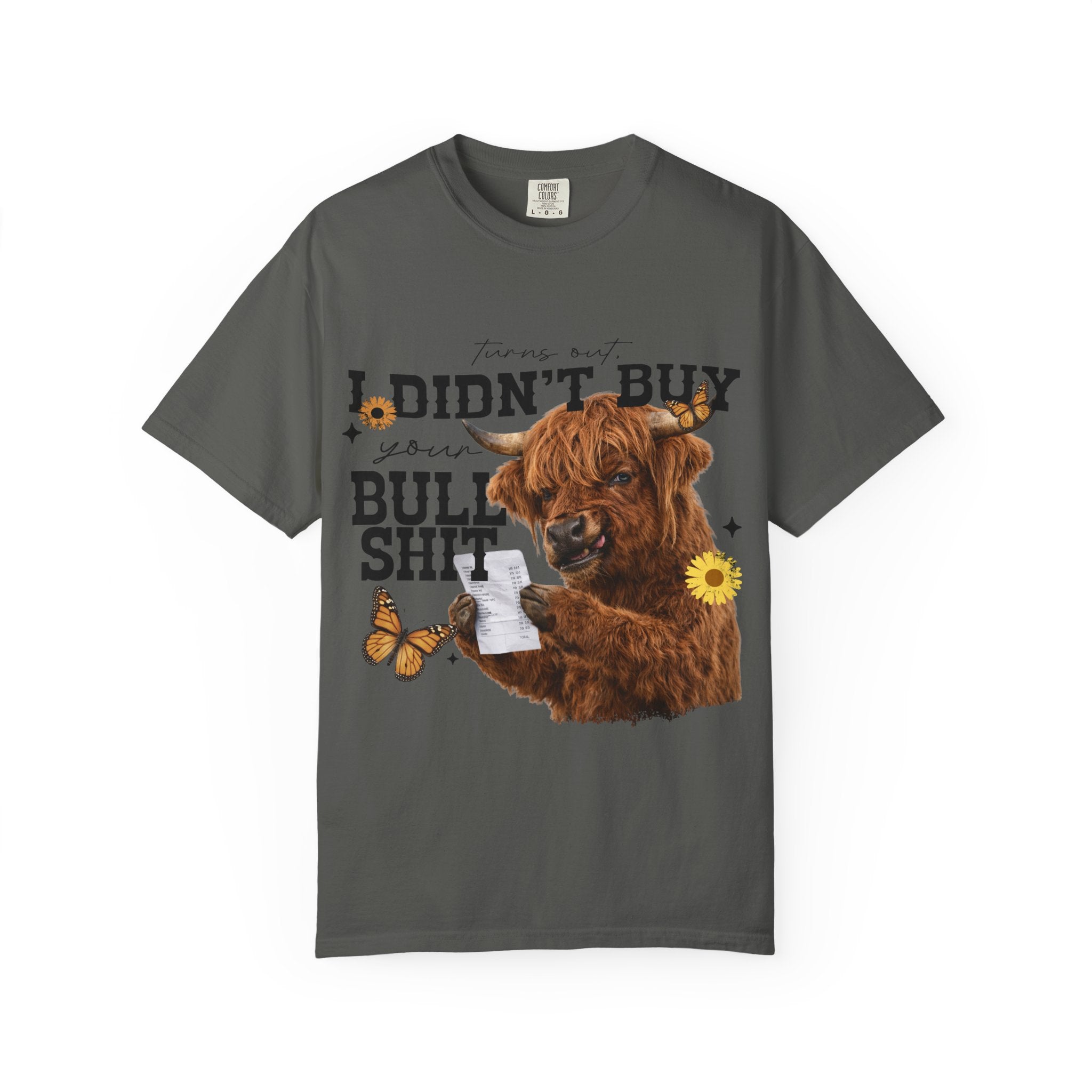 I Didn't Buy Bullshit T-Shirt – Highland Cow with Sunflower & Butterfly Graphic