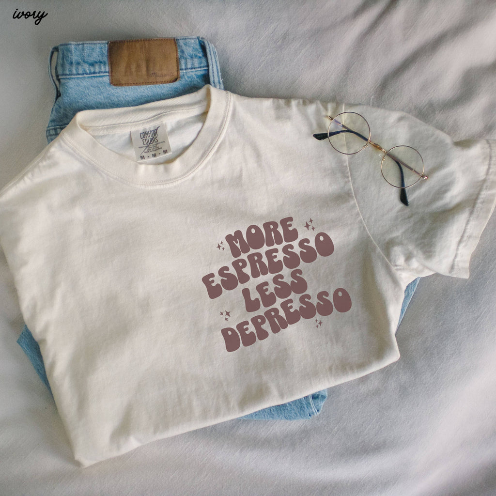 More Espresso Less Depresso Tee / Yam